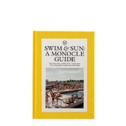Swim & Sun: A Monocle Guide(Swim Sun A Monocle Guide)